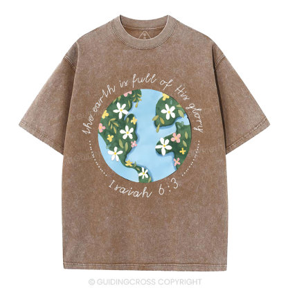 The Earth Is Full Of His Glory Christian Washed T-Shirt