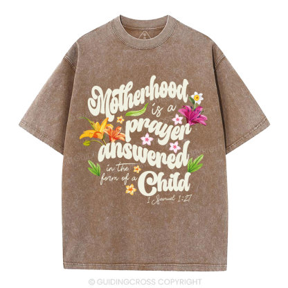 Motherhood Is A Prayer Answered christian Washed T-Shirt