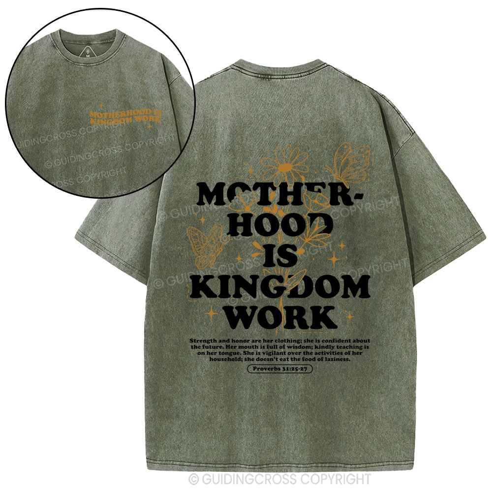 Motherhood Is  Kingdom Work Bible Christian Washed T-Shirt