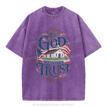In God We Still Trust Clean Christian Washed T-Shirt