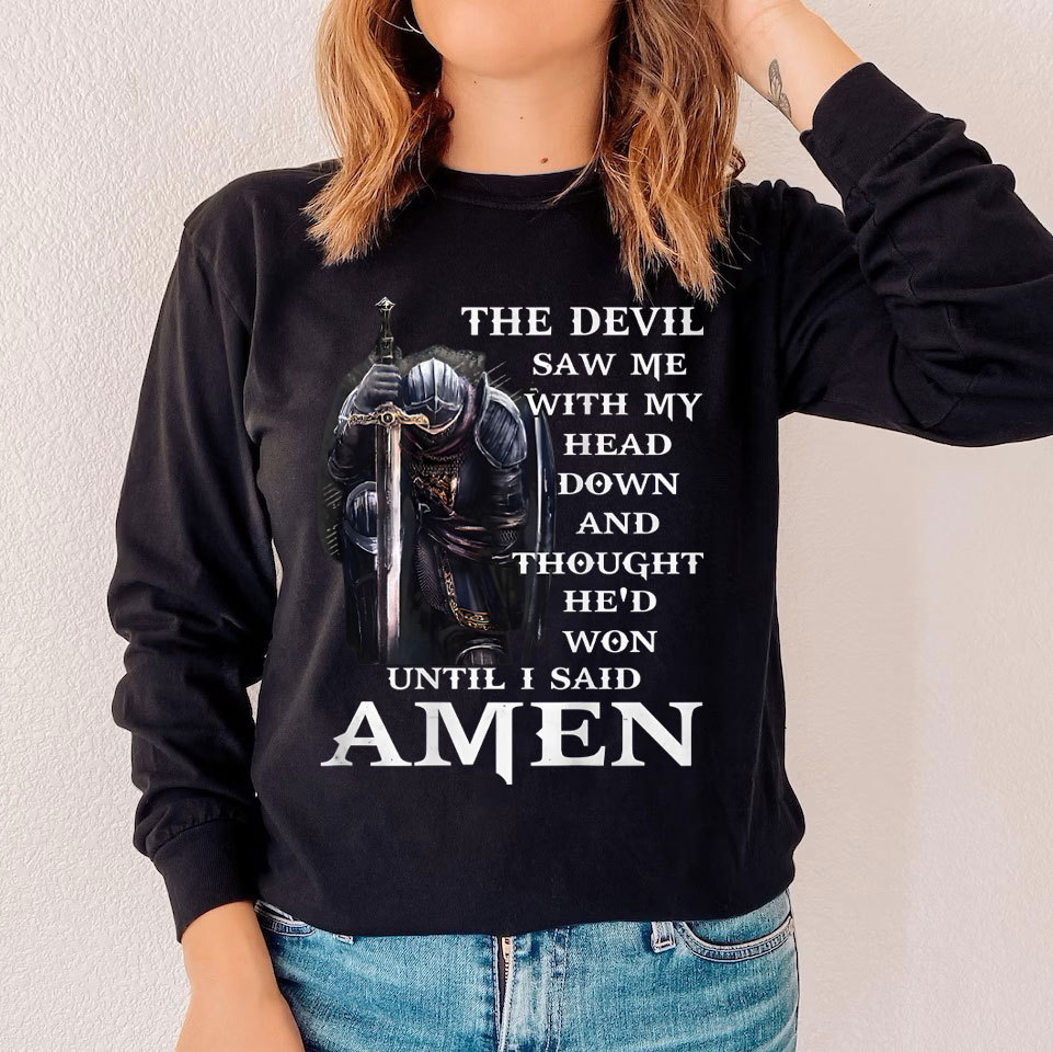 The Devil Saw Me With My Head Down Long Sleeve Shirts
