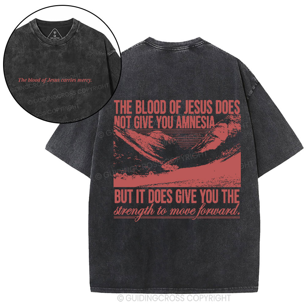 The Blood Of Jesus Carries Mercy Christian Washed T-Shirt