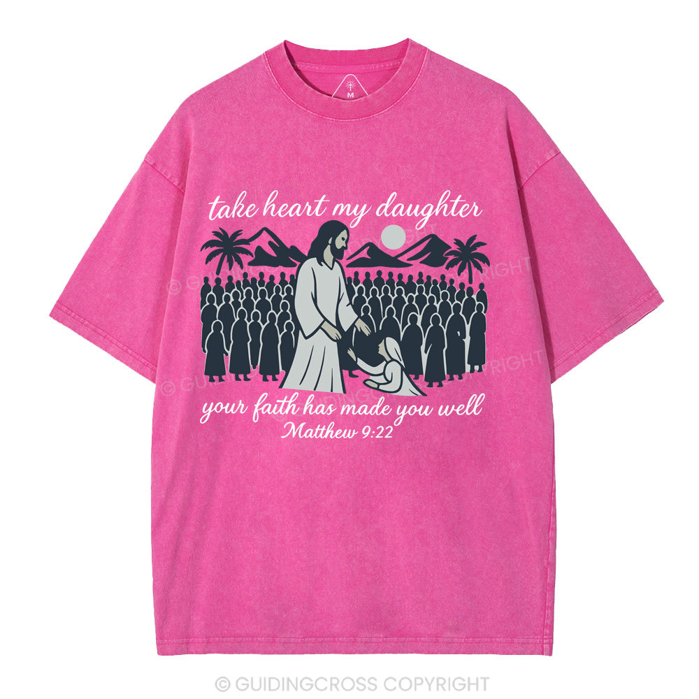 Take Heart My Daughter Christian Washed T-Shirt