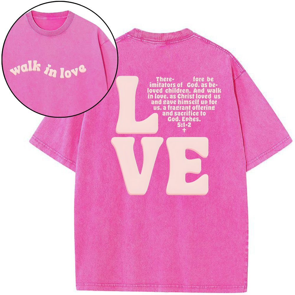 Walk In Love Christian Washed T-Shirt