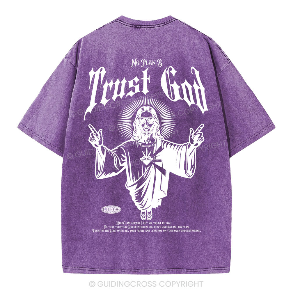 Trust God No Plan B Christian Washed T-Shirt