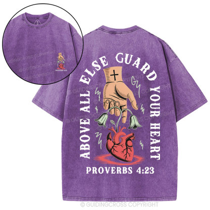 Above All Else Guard Your Heart Christian Washed T-Shirt