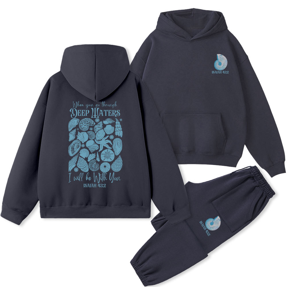 When You Go Through Deep Waters Christian Fleece Hoodie Set