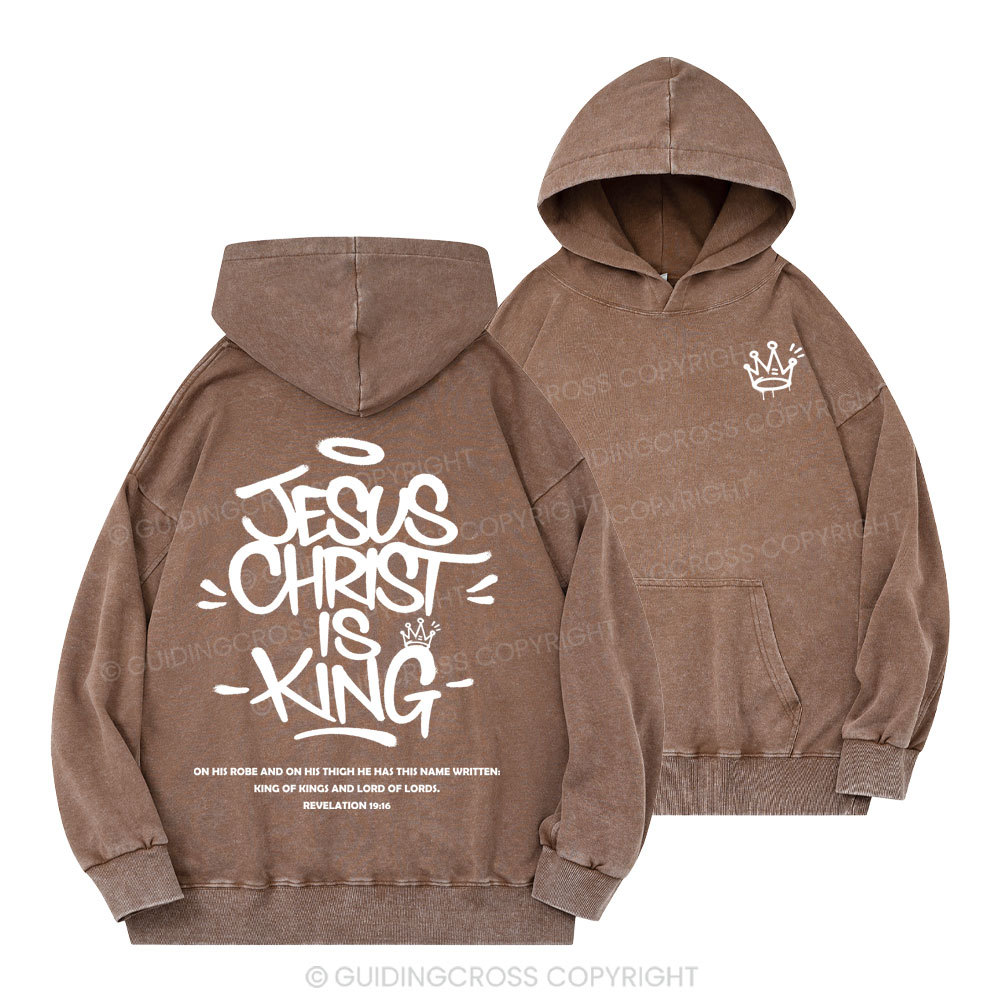Jesus Christ Is King Christian Washed Hoodie 