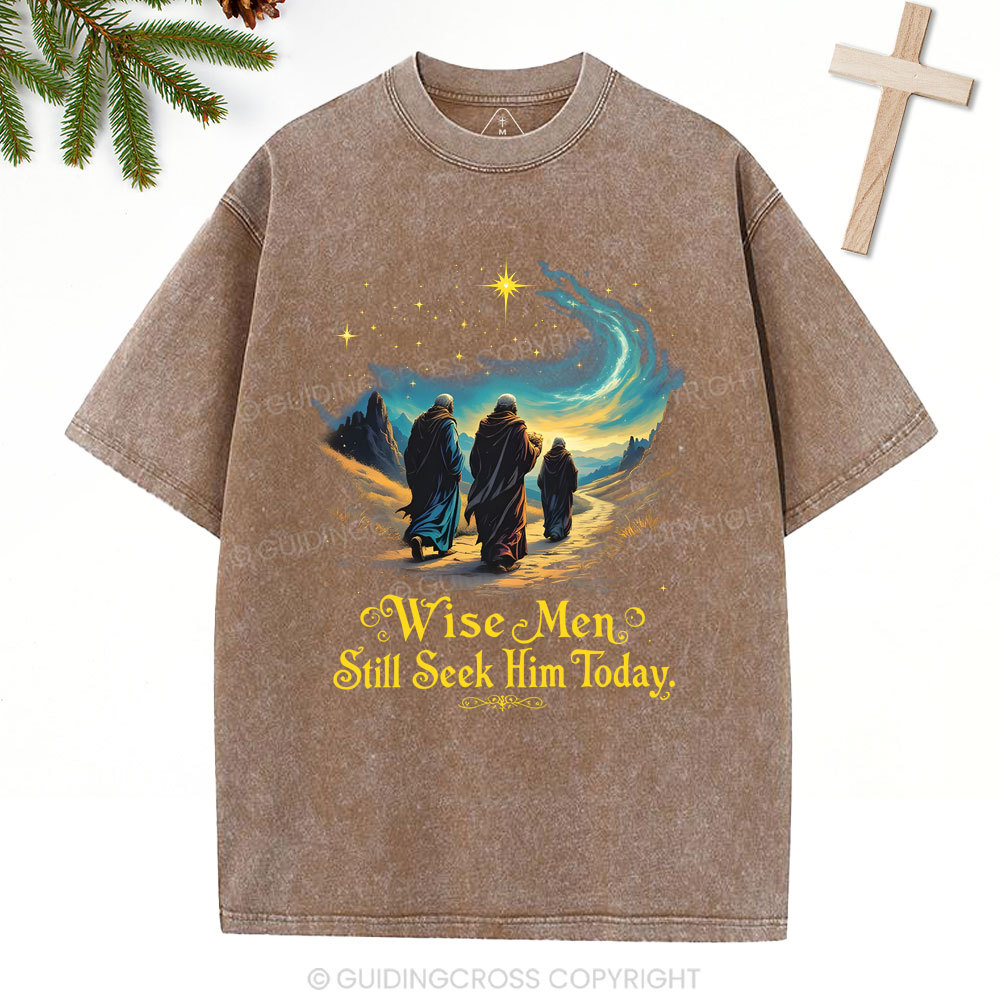 Wise Men Still Seek Him Today Christian Christmas Washed T-Shirt
