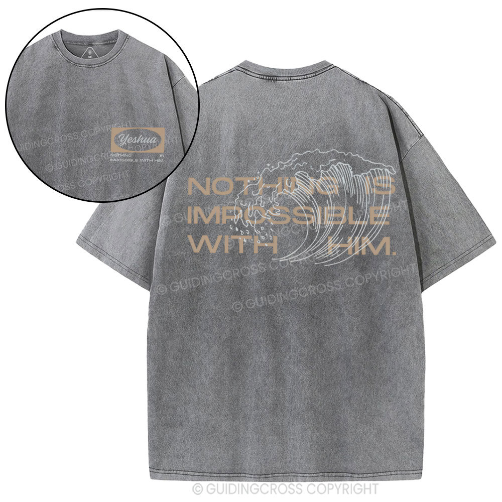 Nothing Is Impossible With Him Christian Washed T-Shirt