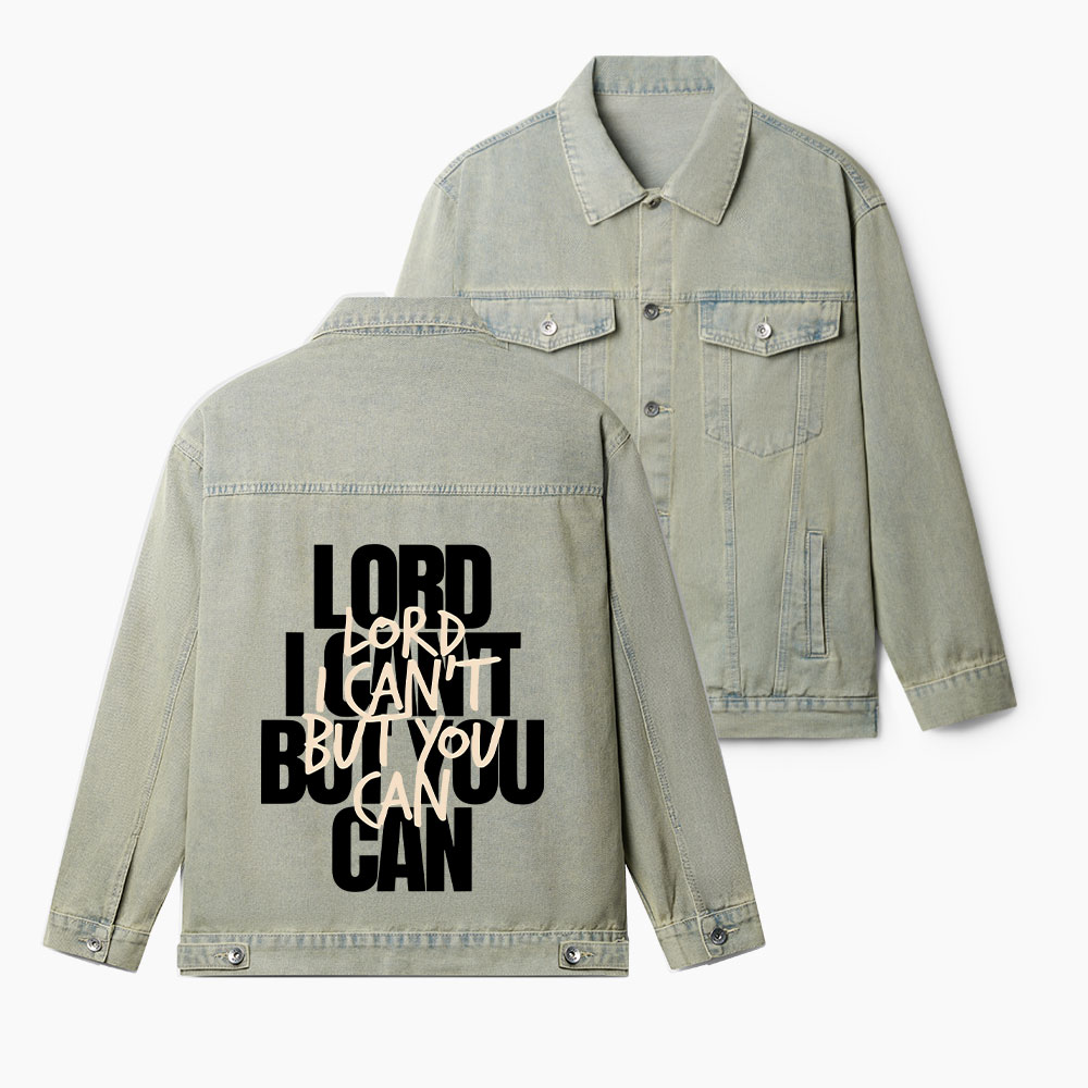 Lord You Can But I Can't Christian Denim Jacket