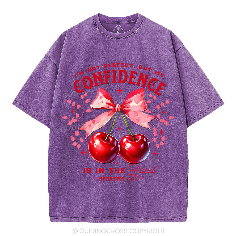 I'm Not Perfect But My Godfidence Is In The Lord Christian Washed T-Shirt