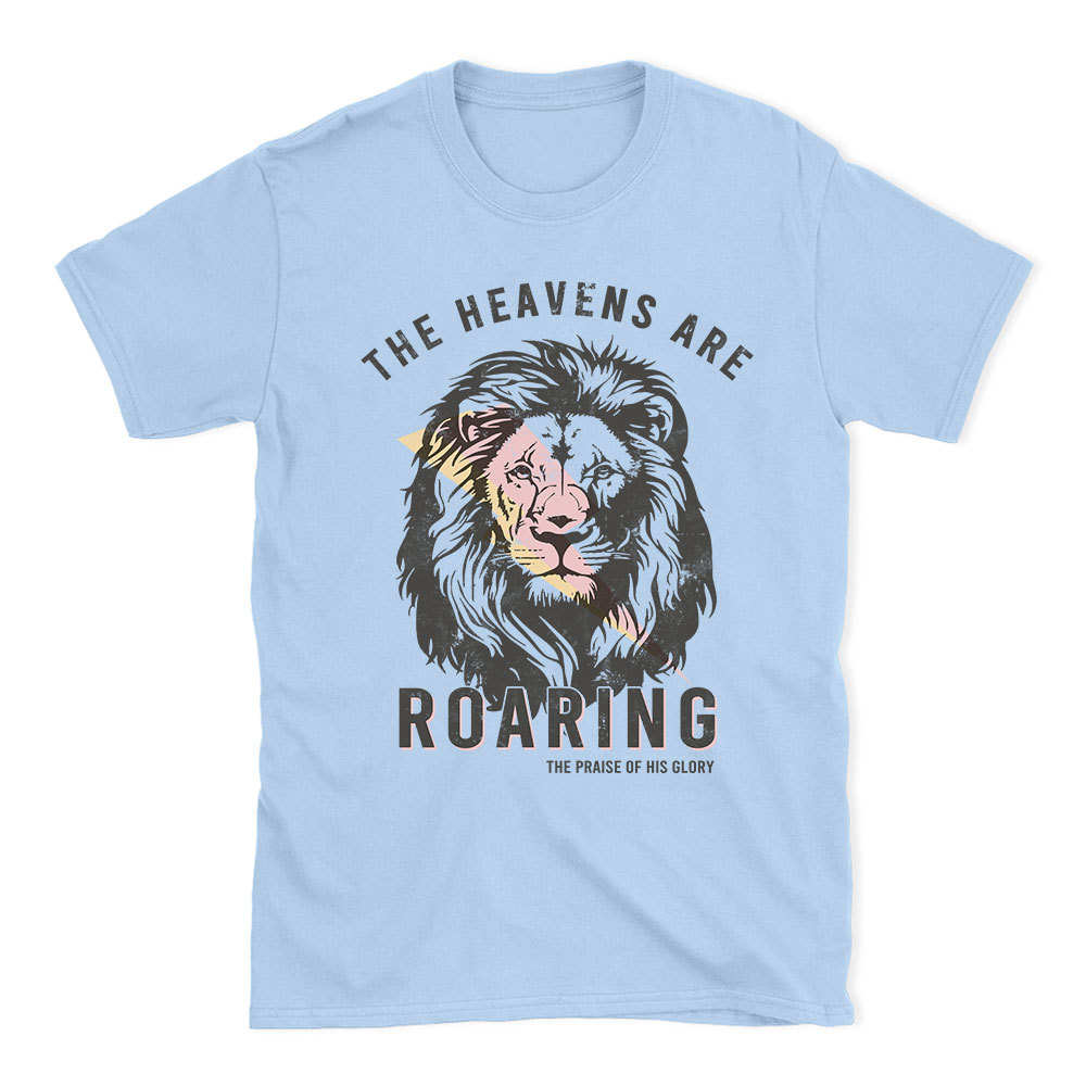 The Heavens Are Roaring Christian T-Shirt