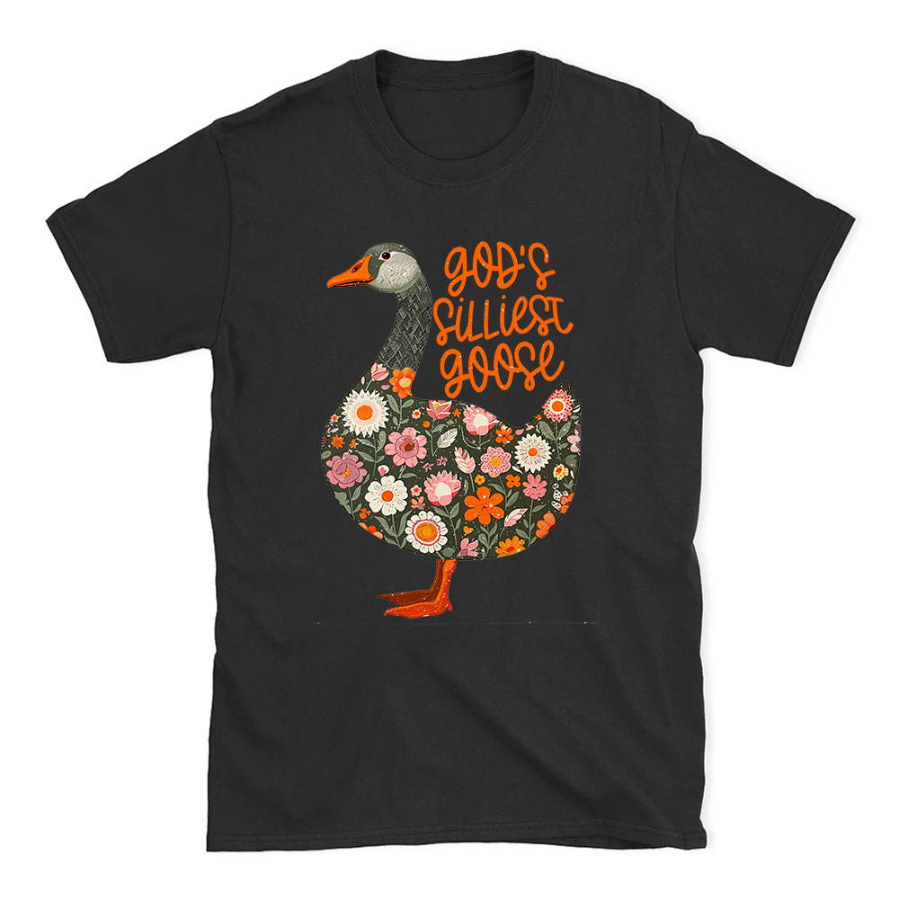 God's Silliest Goose Floral Christian T-Shirt