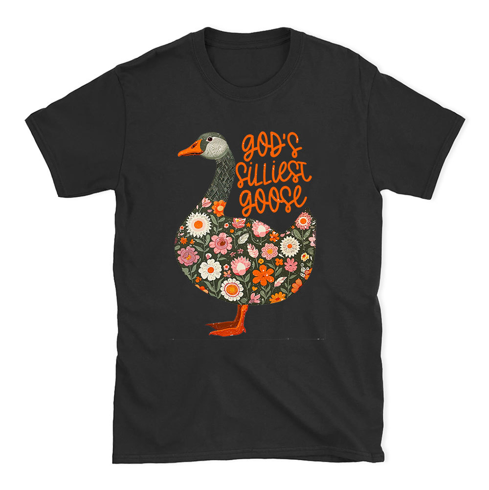 God's Silliest Goose Floral Christian T-Shirt