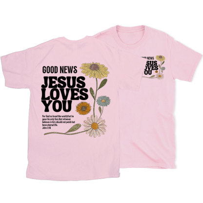 Good News Jesus Love You Christian T-Shirt