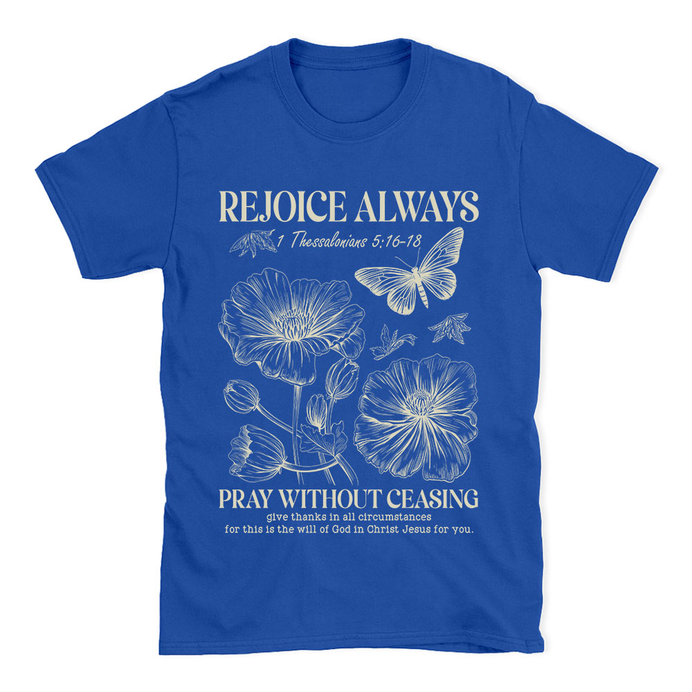 Rejoice Always Christian T-Shirt