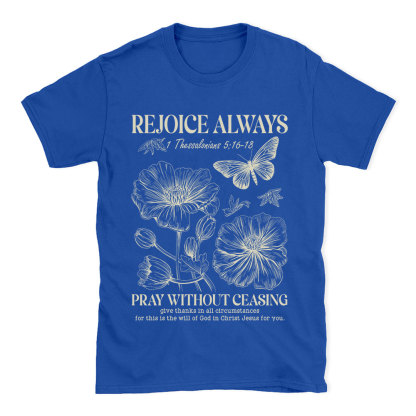 Rejoice Always Christian T-Shirt