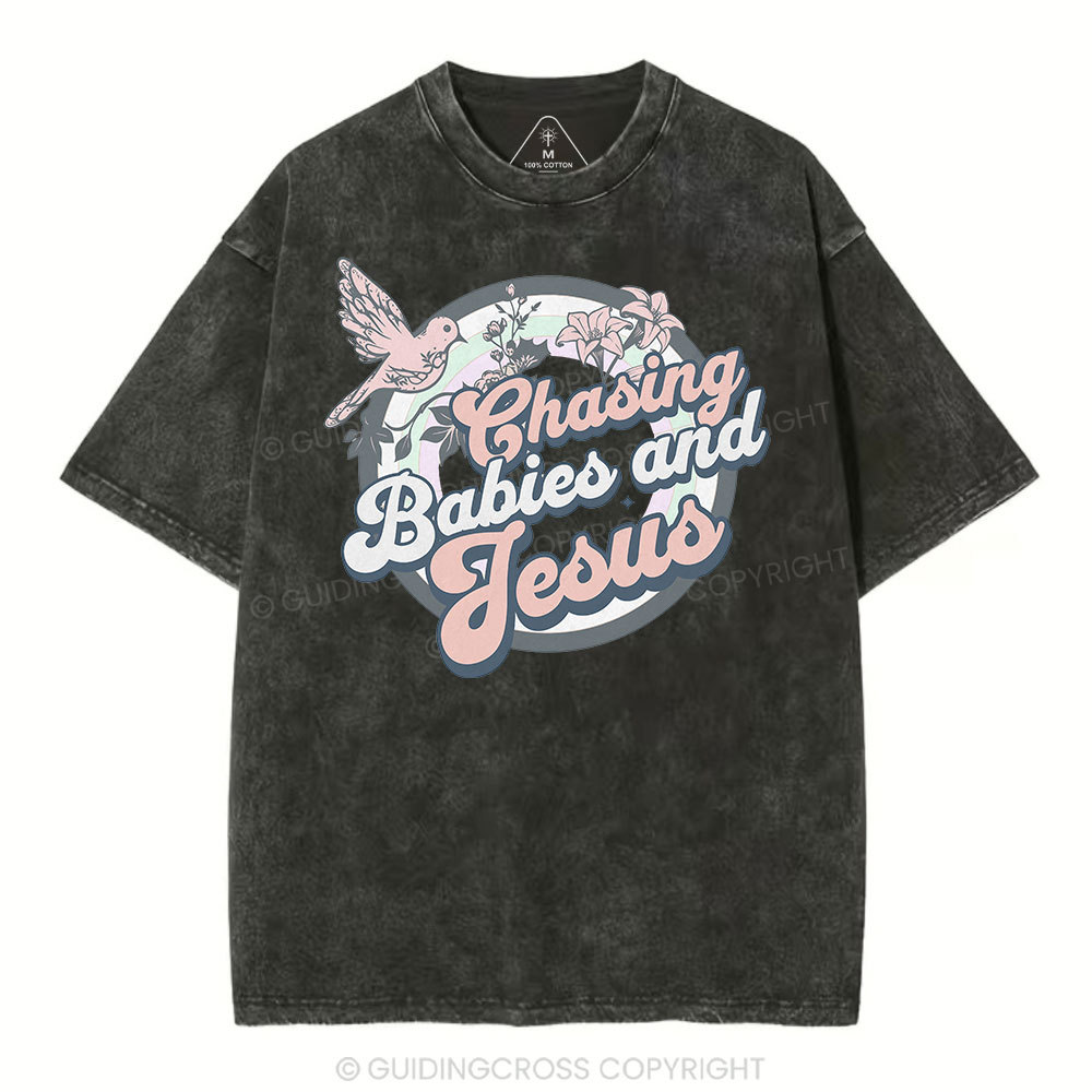 Chasing Babies And Jesus Christian Washed T-Shirt