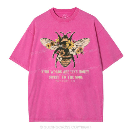 Kind Words Are Like Honey Bee Christian Washed T-Shirt