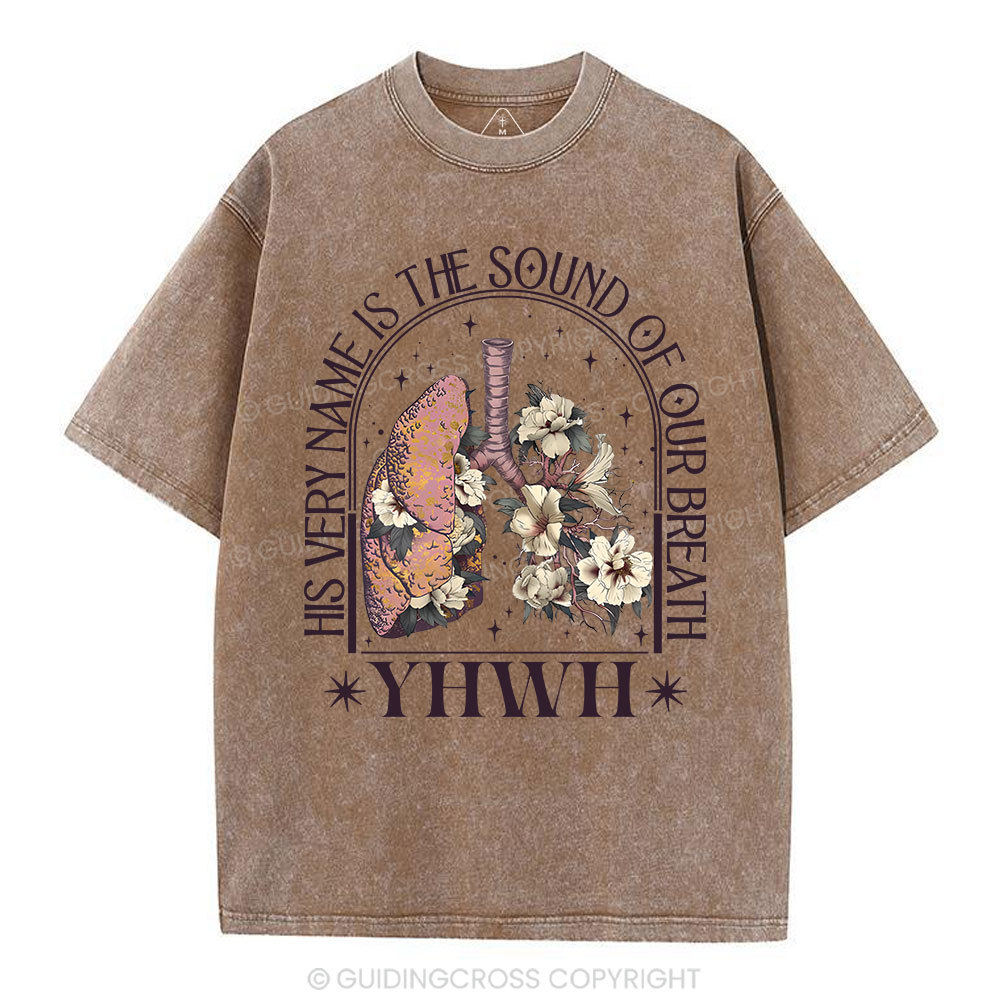YHWH His Very Name Is The Sound Of Our Breath Christian Washed T-Shirt Sale - GuidingCross