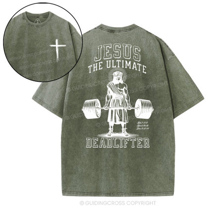Jesus The Ulimate Deadlifter Chrsitian Washed T-Shirt