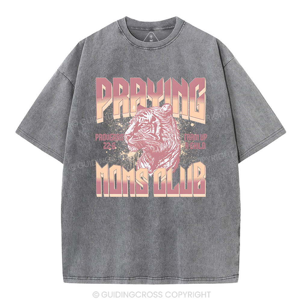 Praying Moms Club Christian Washed T-Shirt