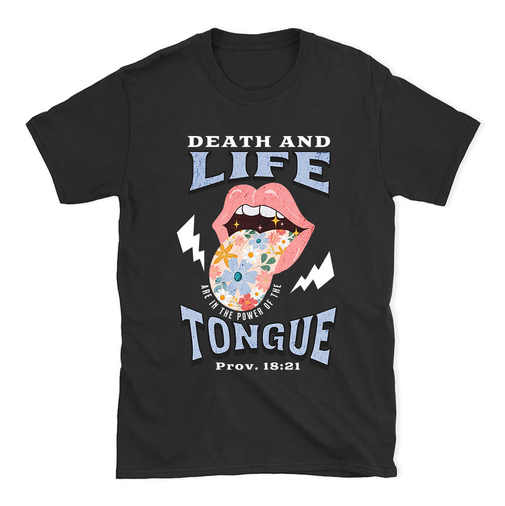 Death And Life Tongue Christian T-Shirt