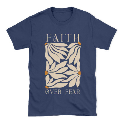 Faith Over Fear Christian T-Shirt