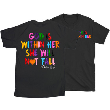 God Is Within Her She Will Not Fall Chrsitian T-Shirt