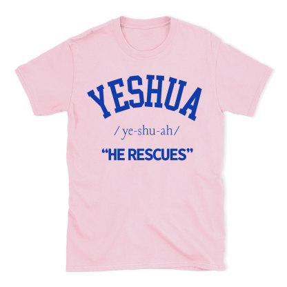 Yeshau He Rescues Christian T-Shirt