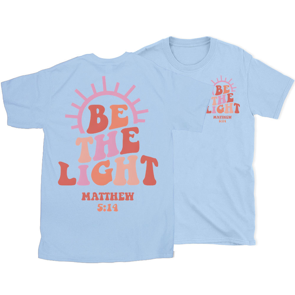 Be The Light Christian T-Shirt