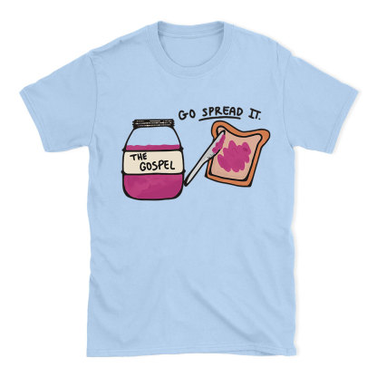 Go Spread It Christian T-Shirt