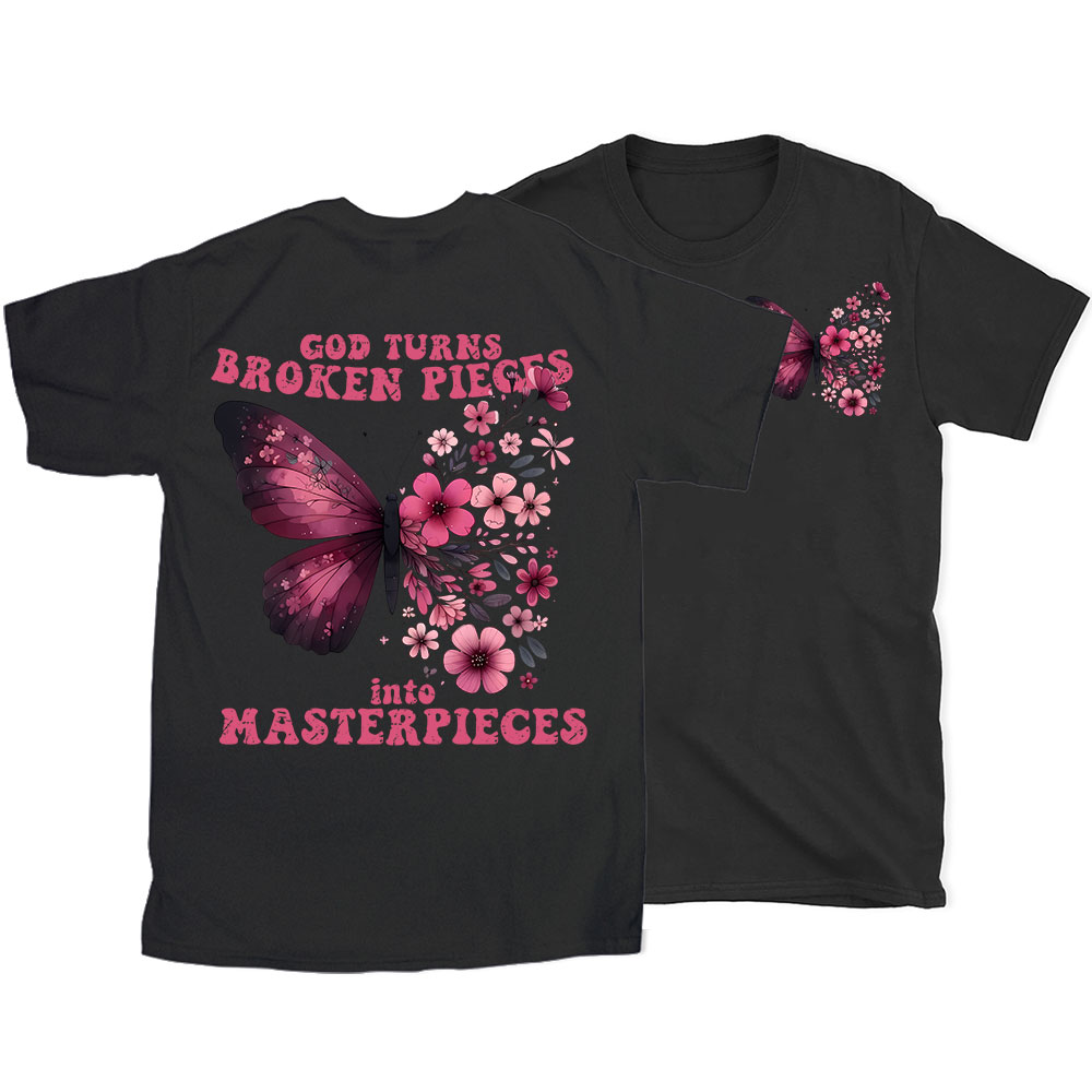 God Turns Broken Pieces Into Masterpieces Christian T-Shirt
