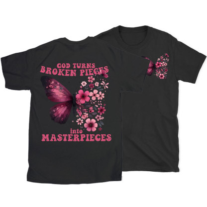 God Turns Broken Pieces Into Masterpieces Christian T-Shirt