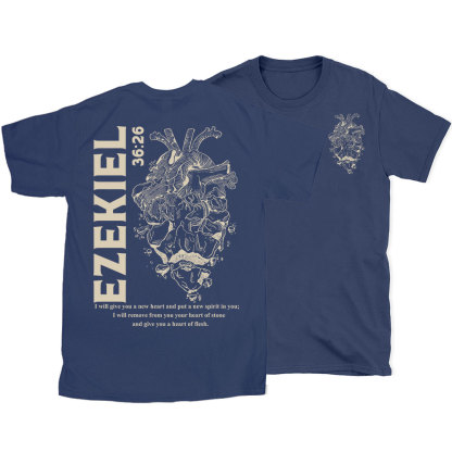 I Will Give You A New Heart And Put A New Spirit Christian T-Shirt