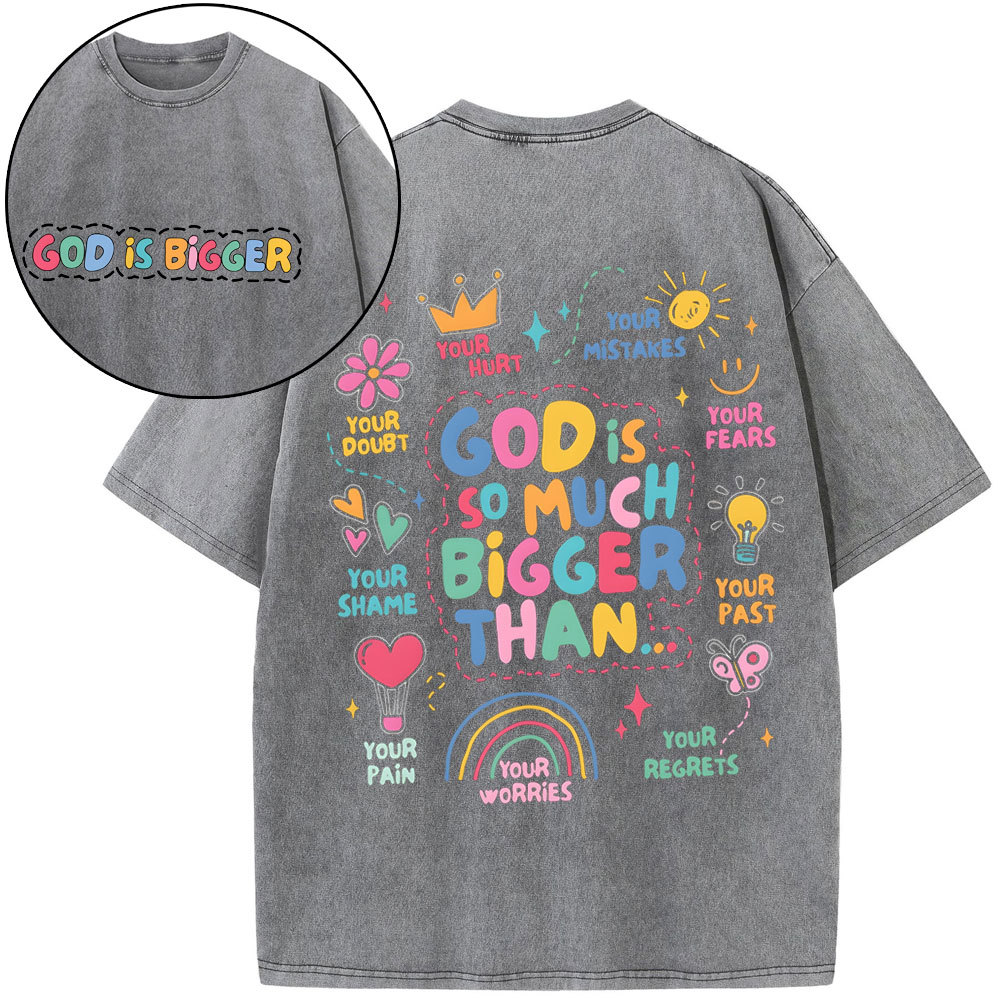 God Is Bigger Christian Washed T-Shirt