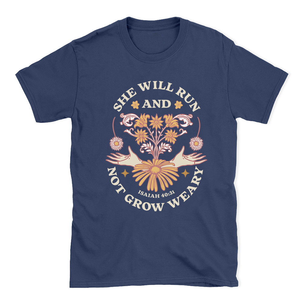 She Will Run And Not Grow Weary Christian T-Shirt