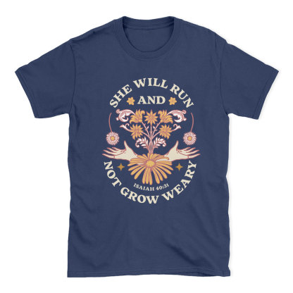 She Will Run And Not Grow Weary Christian T-Shirt