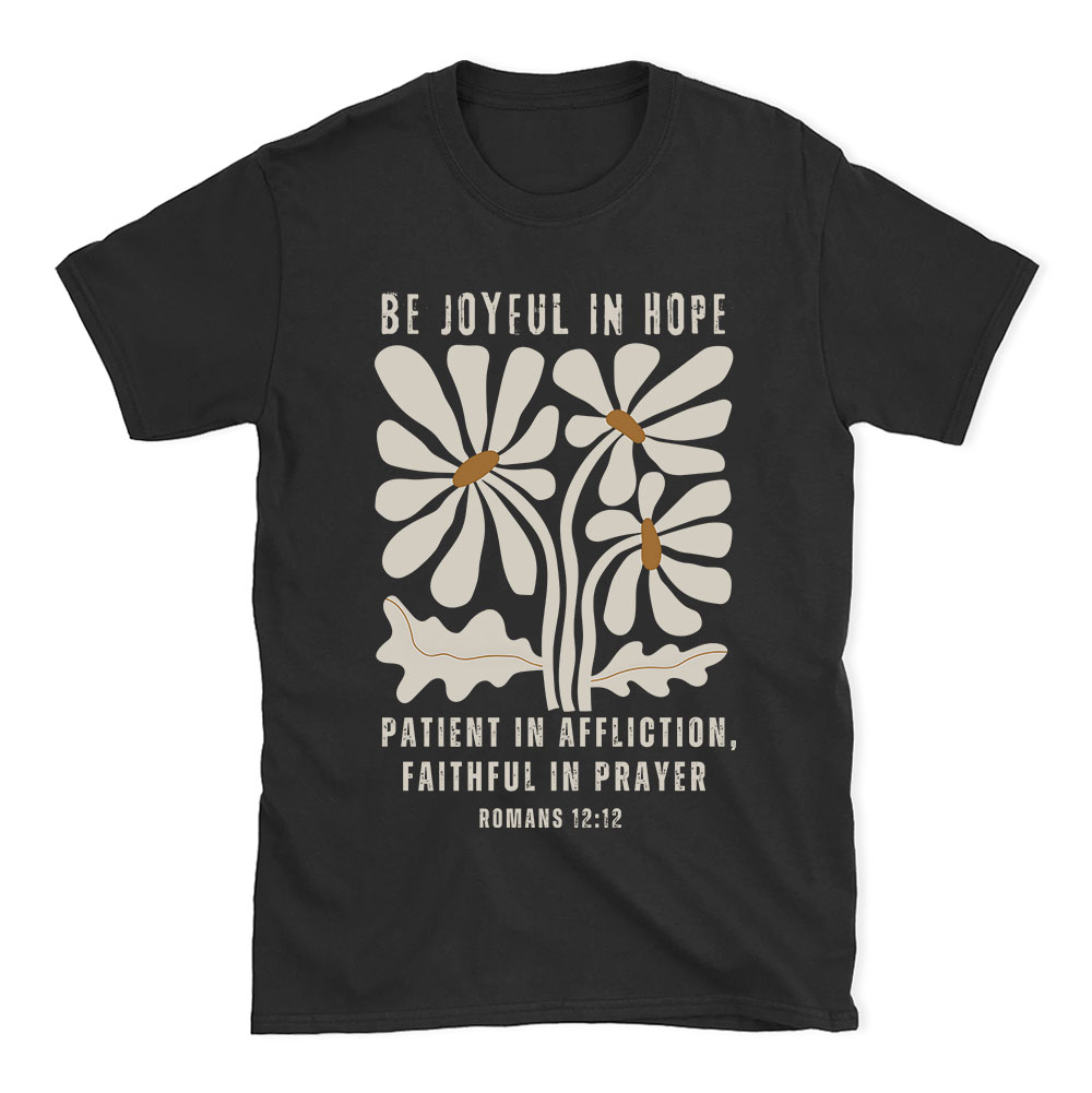 Be Joyful In Hope Christian T-Shirt