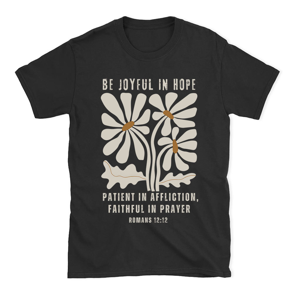 Be Joyful In Hope Christian T-Shirt