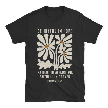 Be Joyful In Hope Christian T-Shirt
