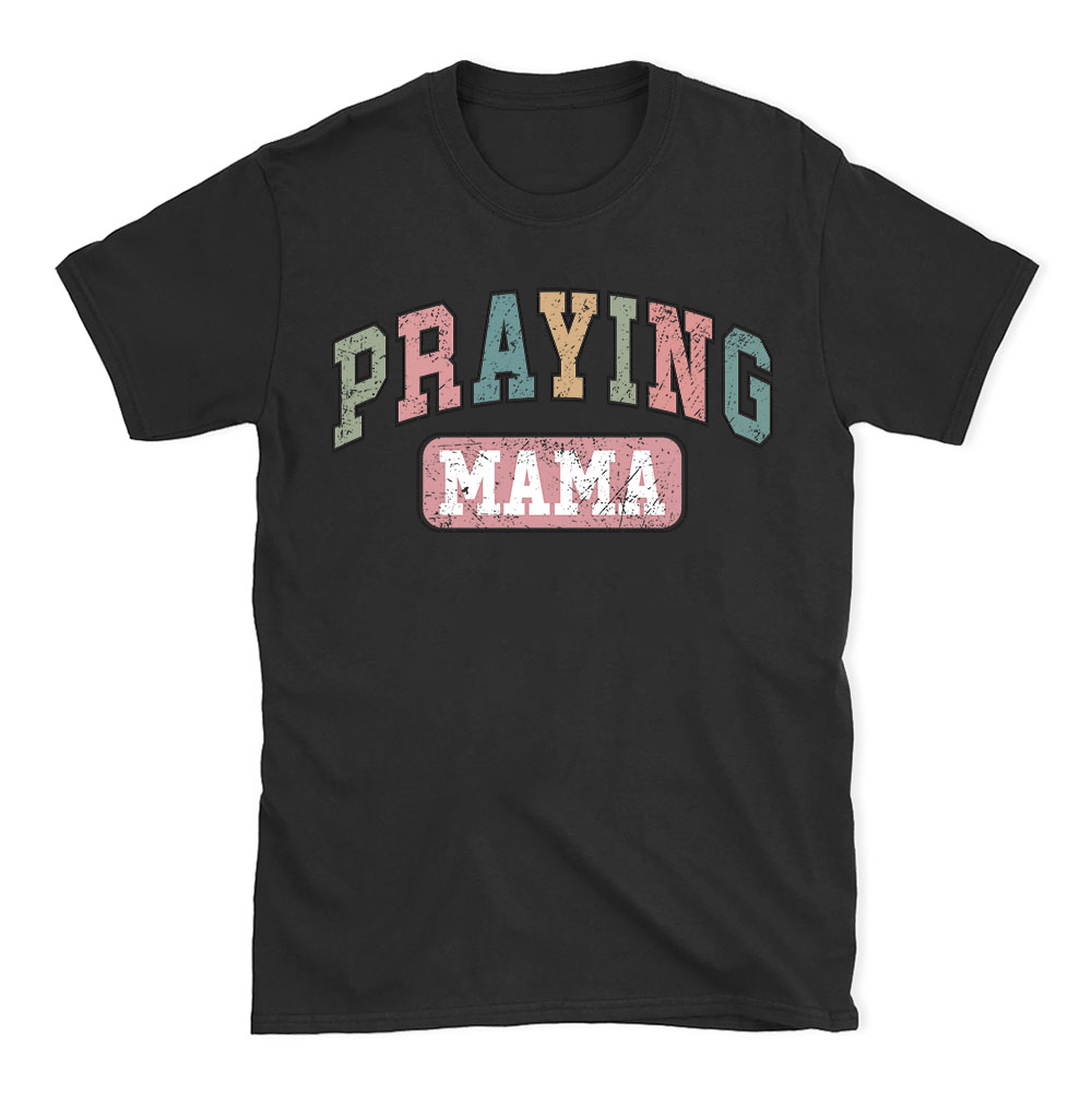 Praying Mama Vintage Christian T-Shirt