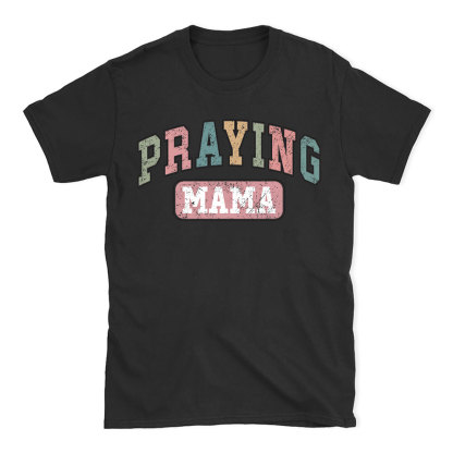 Praying Mama Vintage Christian T-Shirt