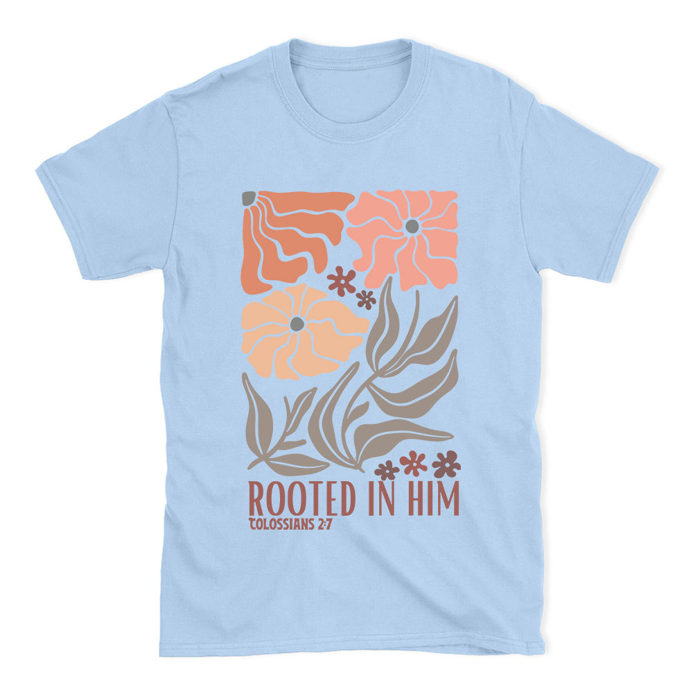 Rooted In Him Christian T-Shirt