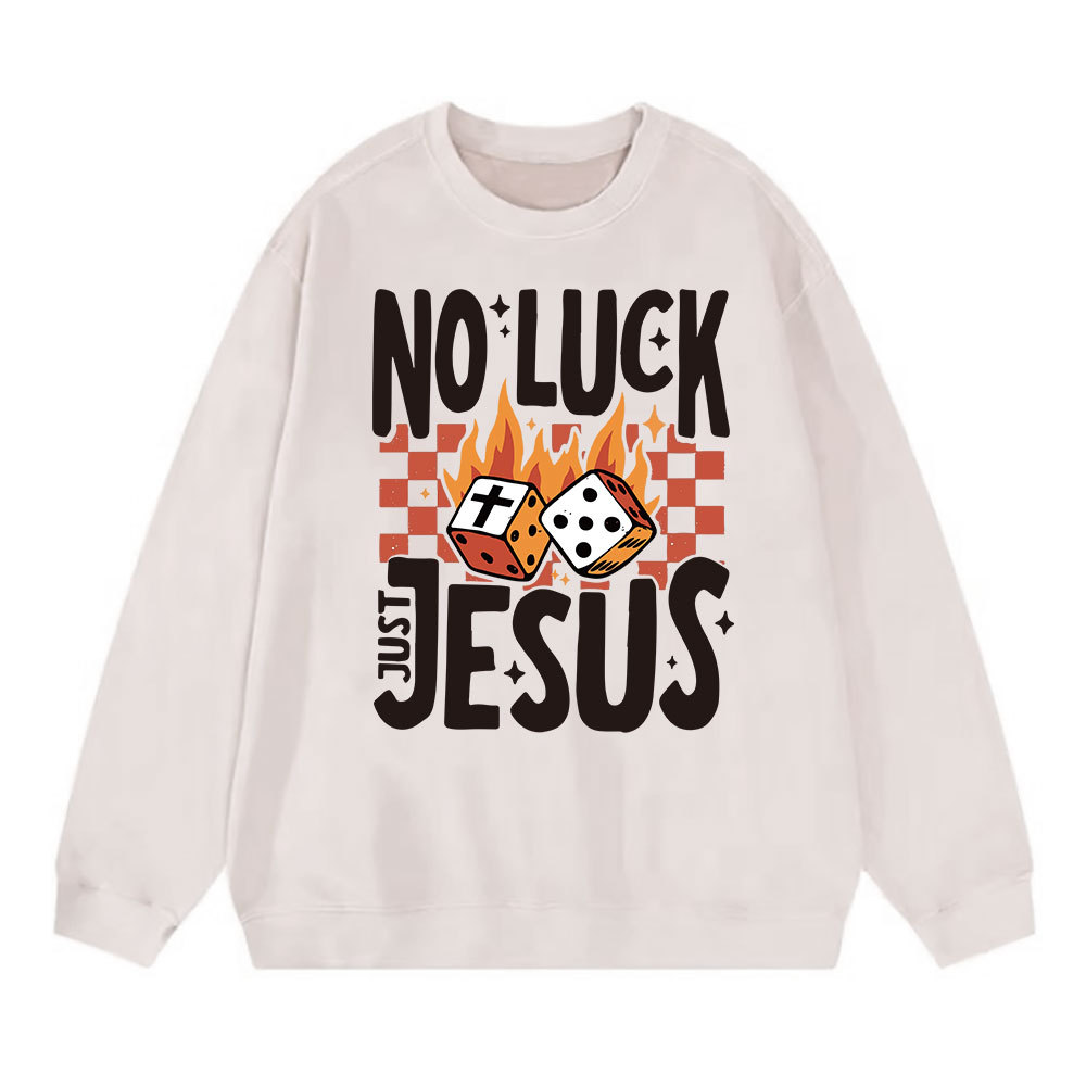No Luck Just Jesus Christian Washed Sweatshirt