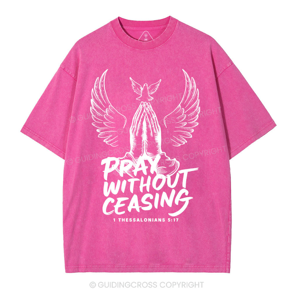 Pray Without Ceasing Chirstian Washed T-Shirt