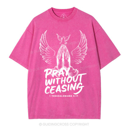 Pray Without Ceasing Chirstian Washed T-Shirt