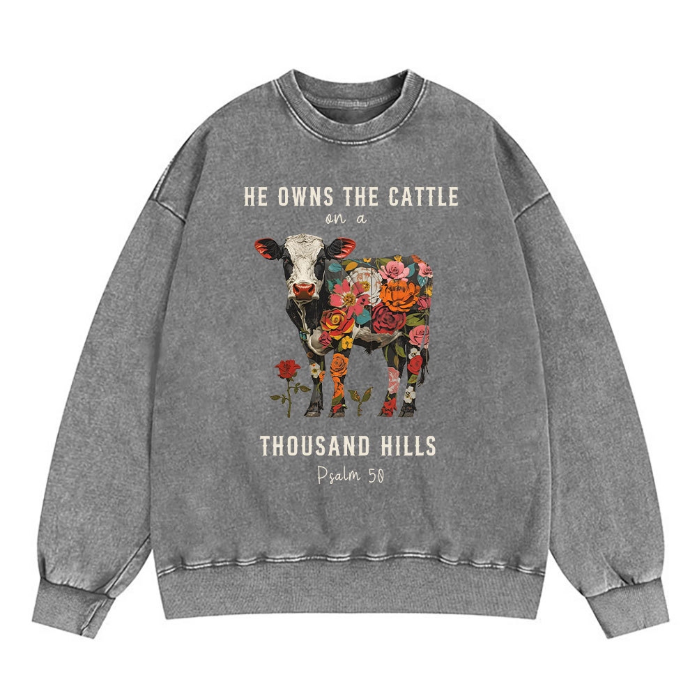 He Owns The Cattle On A Thousand Hills Christian Washed Sweatshirt