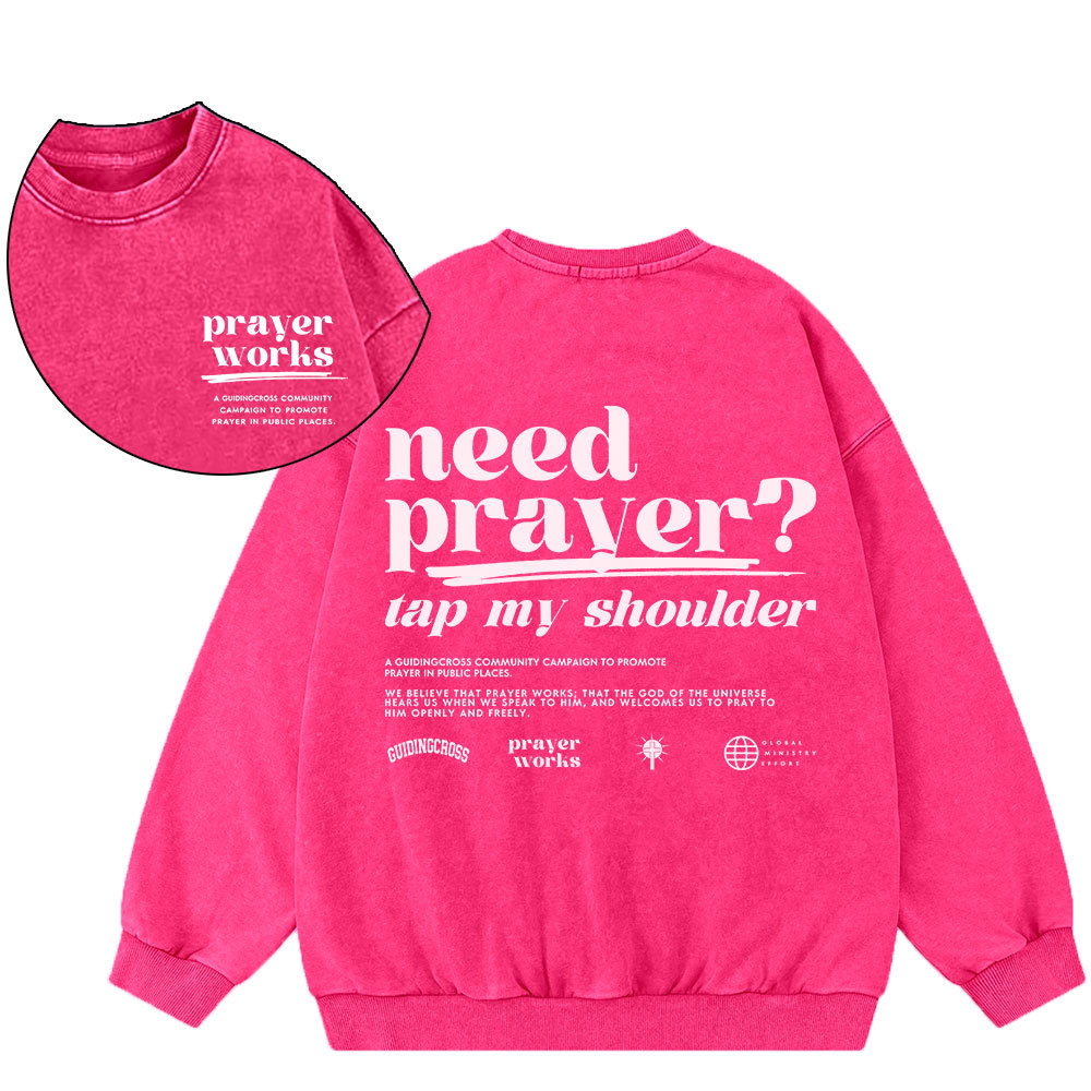 Need Prayer Tap My Shoulder Christian Washed Sweatshirt